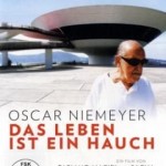 Oscar Niemeyer - Das Leben ist ein Hauch