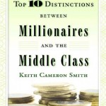 The Top 10 Distinctions between Millionaires and the Middle Class