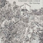 Vincent van Gogh - The Drawings