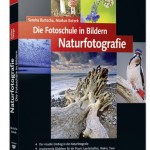 Die Fotoschule in Bildern. Naturfotografie