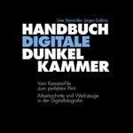 Handbuch Digitale Dunkelkammer