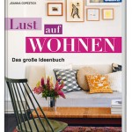 LUST AUF WOHNEN: Das große Ideenbuch