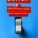 Switch How to Change Things When Change Is Hard